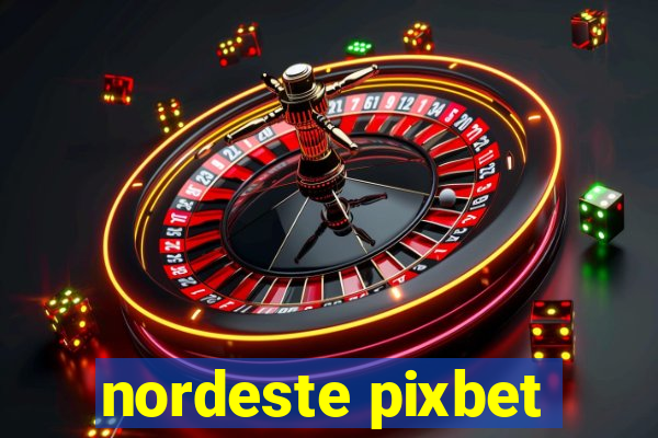 nordeste pixbet